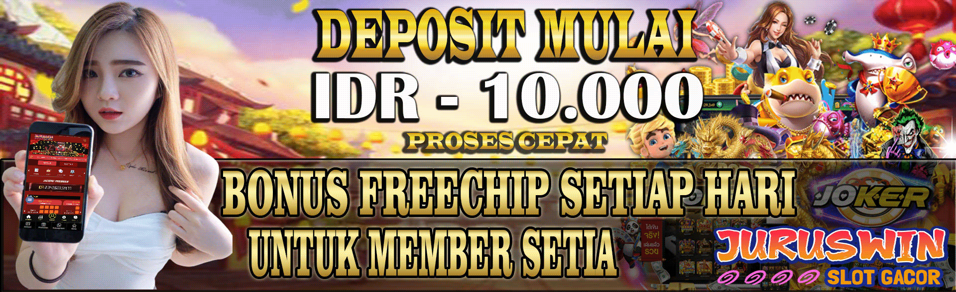 Deposit Mulai dari 10.000 Ribu